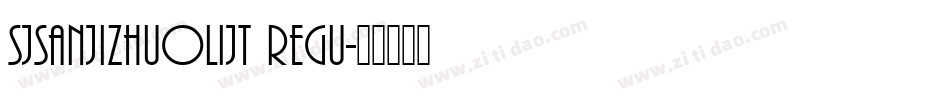 SJsanjizhuolijt Regu字体转换